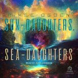 SunDaughters, SeaDaughters, Aimee Ogden