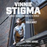 The Most Interesting Man in the World..., Vinnie Stigma