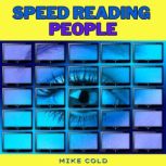 Speed Reading People, Mike Cold