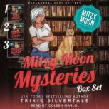 Mitzy Moon Mysteries Books 13, Trixie Silvertale