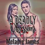 A Deadly Obsession, Melanie James