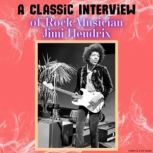A Classic Interview of Rock Musician ..., Jimi Hendrix