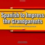 Spanish to Impress the Grandparents, Luis Mendoza