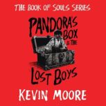 Pandoras Box and the Lost Boys, Kevin Moore