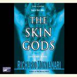 The Skin Gods A Novel of Suspense, Richard Montanari