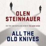 All the Old Knives, Olen Steinhauer