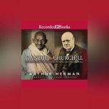 Gandhi and Churchill, Arthur Herman