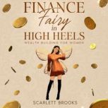 Finance Fairy in High Heels, Scarlett Brooks
