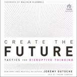 Create the Future, Jeremy Gutsche