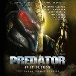 Predator If It Bleeds, Bryan Thomas Schmidt