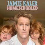 Jamie Kaler Homeschooled, Jamie Kaler