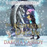 The Accidental Gargoyle, Dakota Cassidy