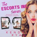 The Escorts Inc Series, Kendall Ryan