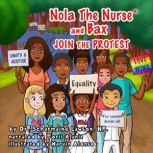 Nola The Nurse® & Bax Join the Protest, Dr. Scharmaine Lawson