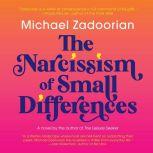 Narcissism of Small Differences, The, Michael Zadoorian