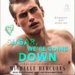 Sugar, Were Going Down, Michelle Hercules