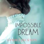 Impossible Dream, Gemma Jackson