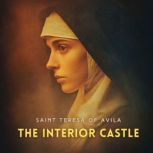 The Interior Castle, Saint Teresa of Avila