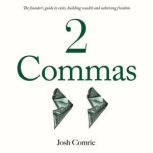 2 Commas, Josh Comrie