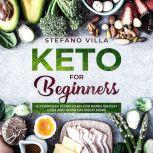 Keto for Beginners A Complete 21Day..., Stefano Villa