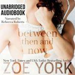 Between Then and Now, Zoe York