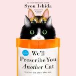 Well Prescribe You Another Cat, Syou Ishida