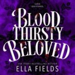 Bloodthirsty Beloved, Ella Fields
