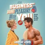 Its a Business Doing Pleasure With Y..., Lindsay Lewis