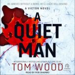 A Quiet Man, Tom Wood