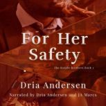 For Her Safety, Dria Andersen