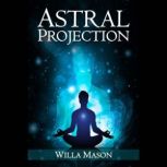Astral Projection, Willa Mason