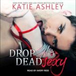 Drop Dead Sexy, Katie Ashley