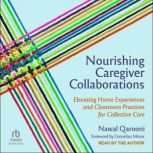 Nourishing Caregiver Collaborations, Nawal Qarooni