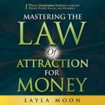 Mastering The Law of Attraction for M..., Layla Moon
