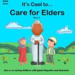 Its Cool To... Care for Elders, The Confident Ummah