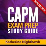 CAPM Exam Prep Study Guide, Katherine Nighthawk