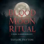 Blood Moon Ritual, Taylor Payton