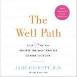 The Well Path, Jame Heskett, M.D.