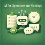 AI for Operations and Meetings, Luke Beatty