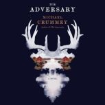 The Adversary, Michael Crummey