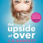 The Upside of Over, J.D. Barrett