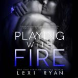 Playing With Fire, Lexi Ryan