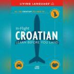 In-Flight Croatian Learn Before You Land, Living Language