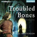 Troubled Bones, Jeri Westerson