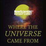 Where the Universe Came From, Mark Elstob