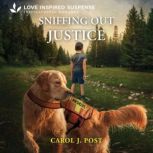 Sniffing Out Justice, Carol J. Post