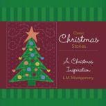 Christmas Inspiration, A, L.M. Montgomery