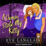 A Demon Stole My Kitty, Eve Langlais