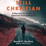 Still Christian, David P. Gushee
