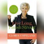 Live Long, Finish Strong, Gloria Copeland